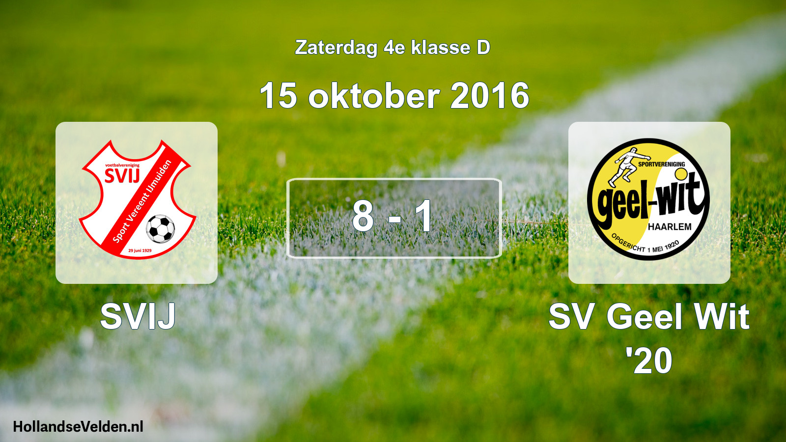 Total number of matches played: SVIJ - SV Geel Wit '20 8 - 1 (15 October 2016)