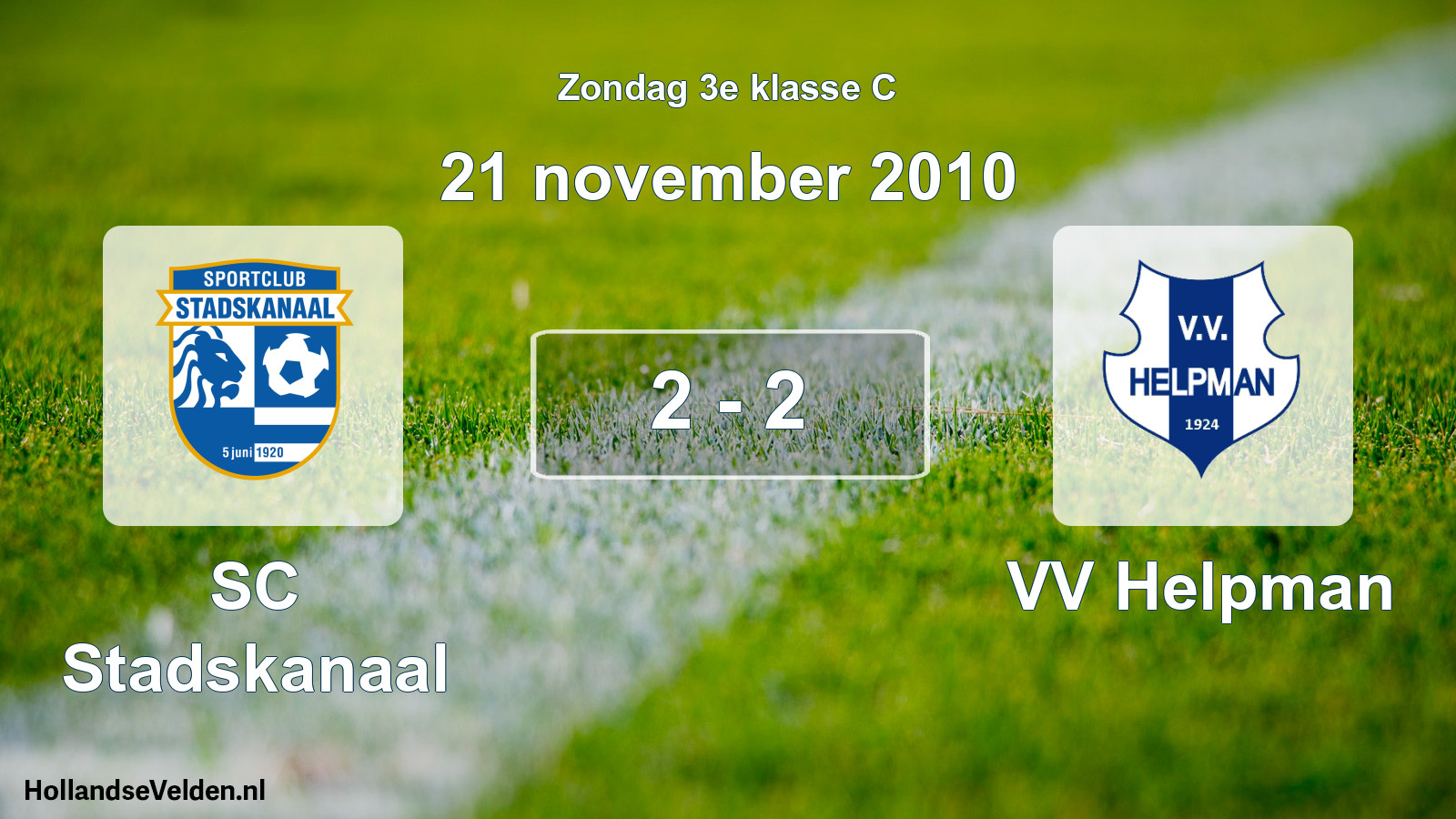 Total number of matches played: SC Stadskanaal - VV Helpman 2 - 2 (21 November 2010)