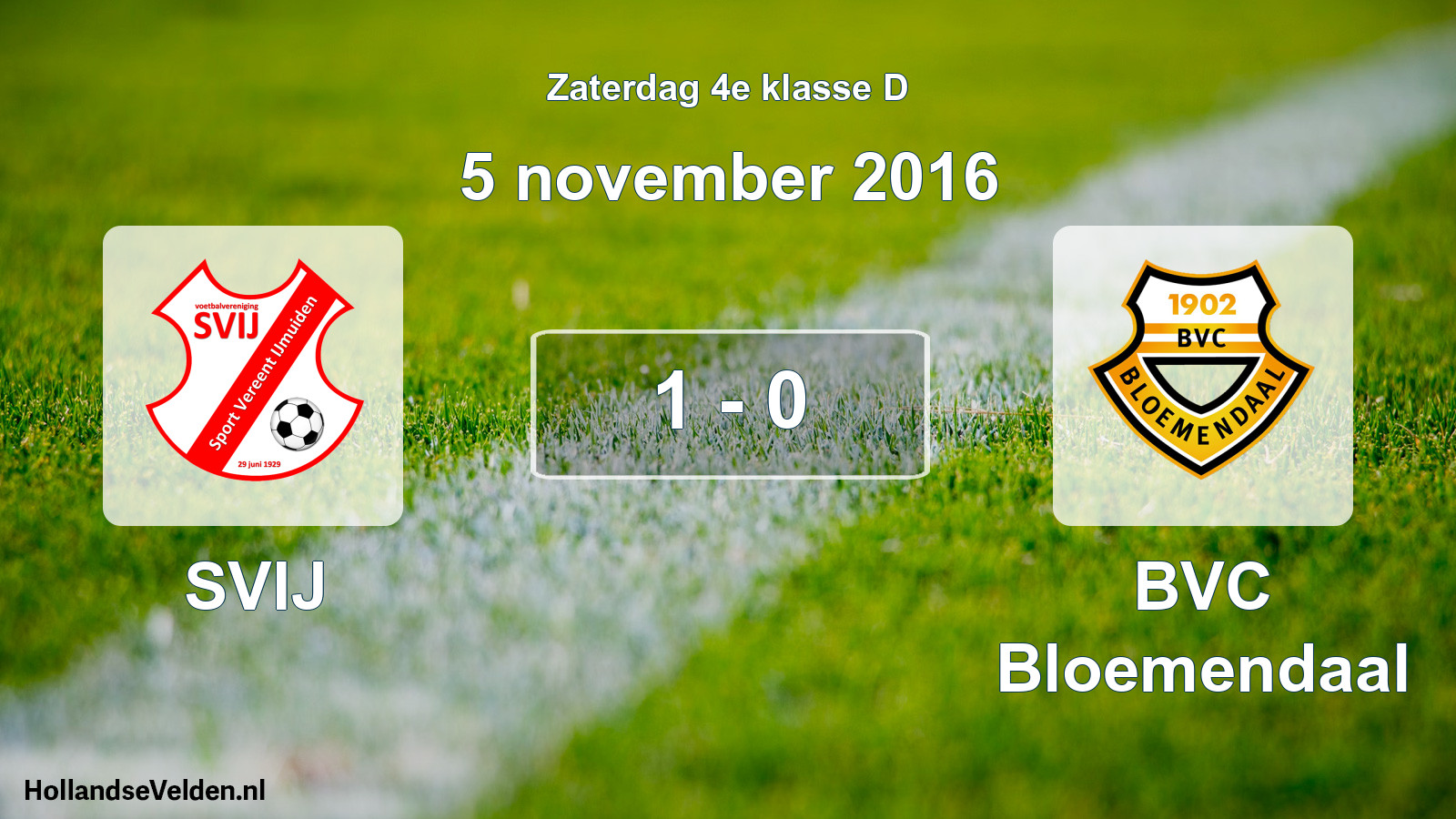 Total number of matches played: SVIJ - BVC Bloemendaal 1 - 0 (5 November 2016)