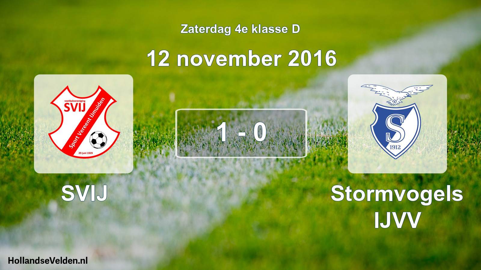 Total number of matches played: SVIJ - Stormvogels IJVV 1 - 0 (12 November 2016)