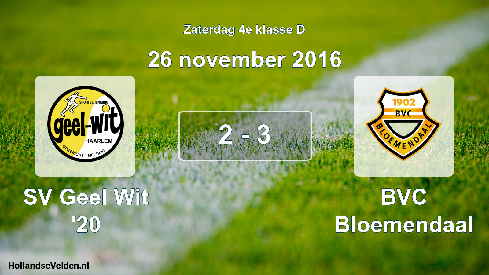 Total number of matches played: SV Geel Wit '20 - BVC Bloemendaal 2 - 3 (26 November 2016)