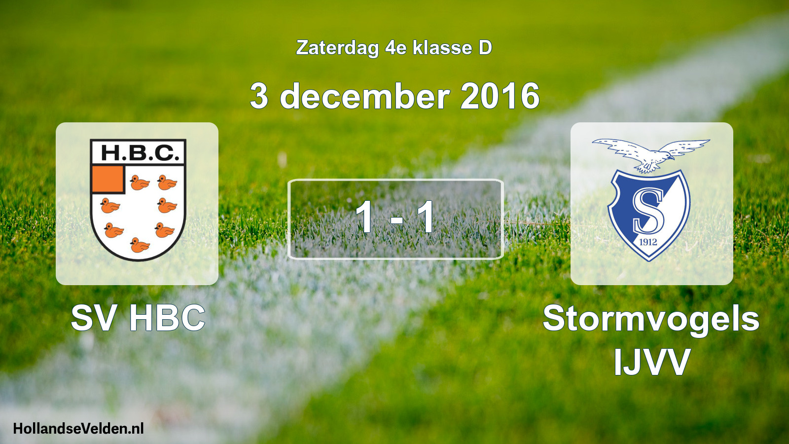Total number of matches played: SV HBC - Stormvogels IJVV 1 - 1 (3 December 2016)