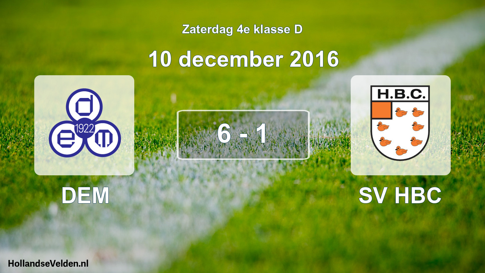 Total number of matches played: DEM - SV HBC 6 - 1 (10 December 2016)