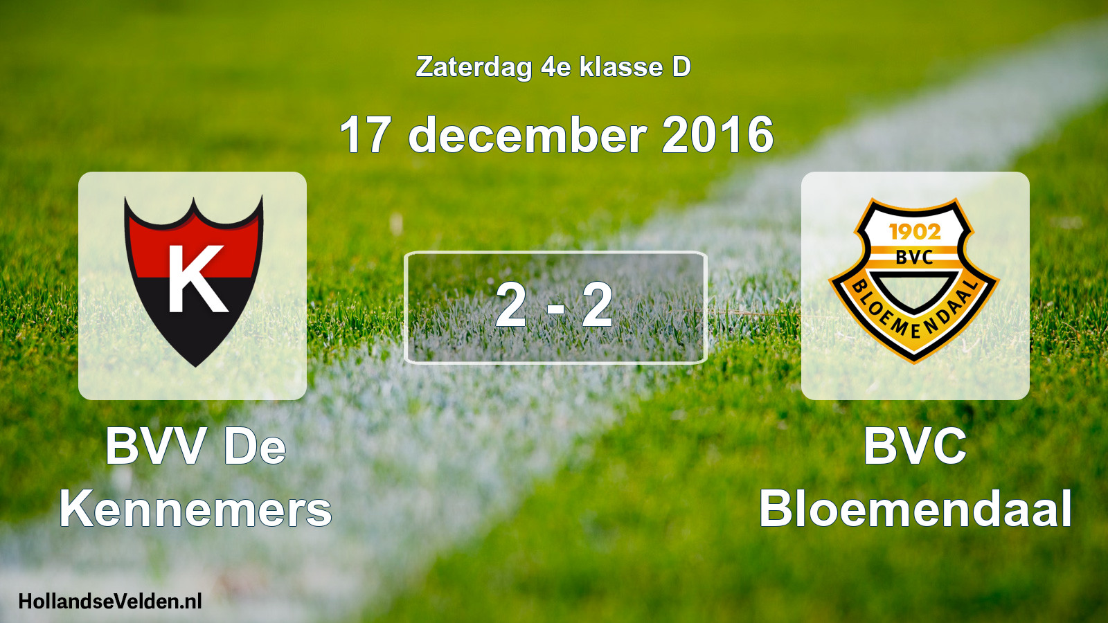 Total number of matches played: BVV De Kennemers - BVC Bloemendaal 2 - 2 (17 December 2016)