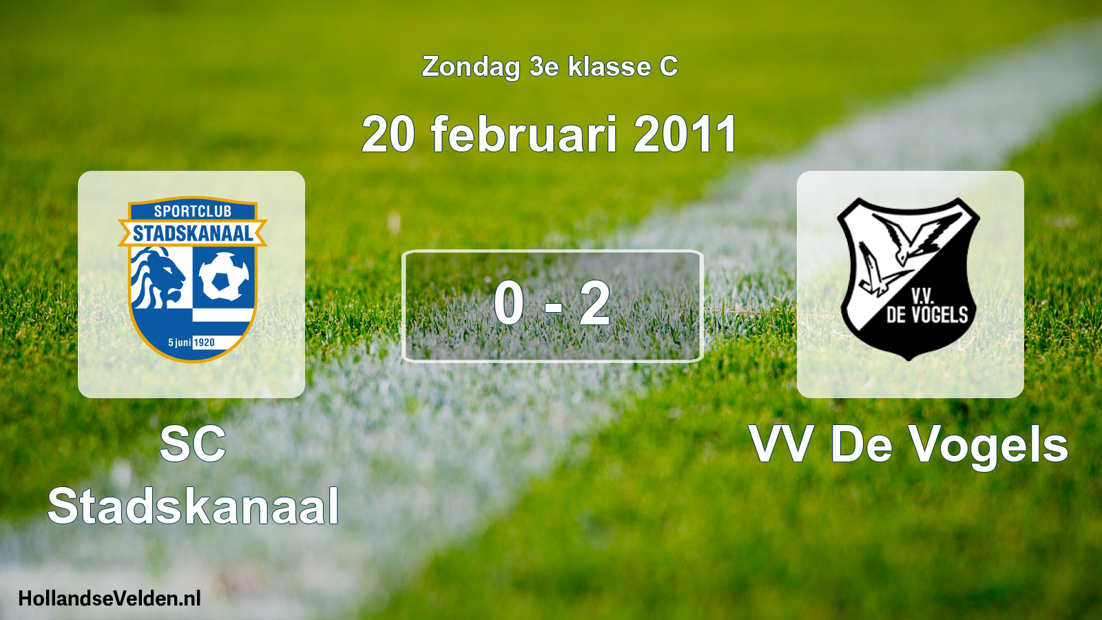 Total number of matches played: SC Stadskanaal - VV De Vogels 0 - 2 (20 February 2011)