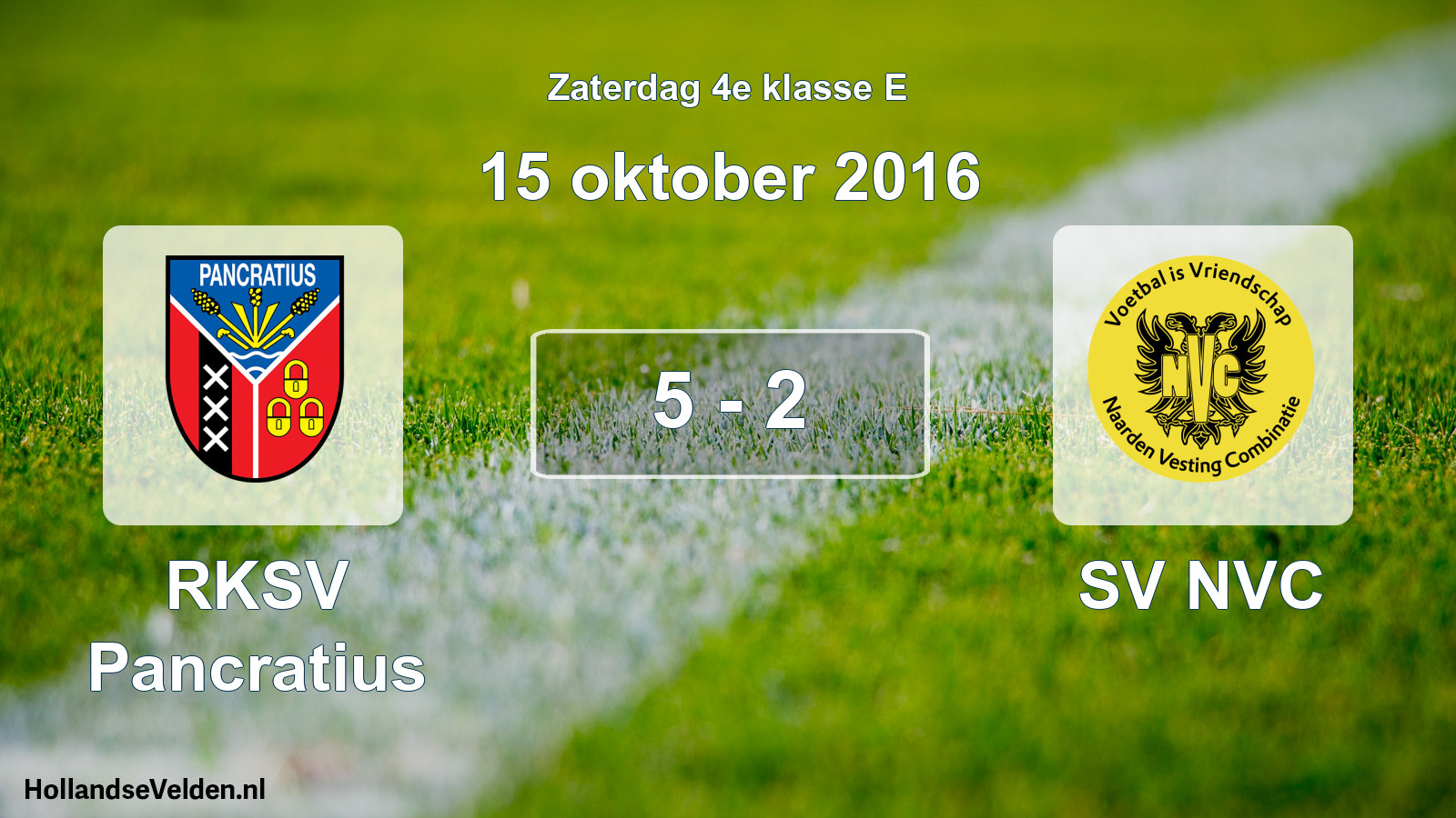 Total number of matches played: RKSV Pancratius - SV NVC 5 - 2 (15 October 2016)