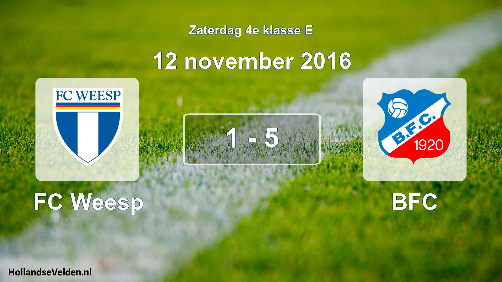 Total number of matches played: FC Weesp - BFC 1 - 5 (12 November 2016)