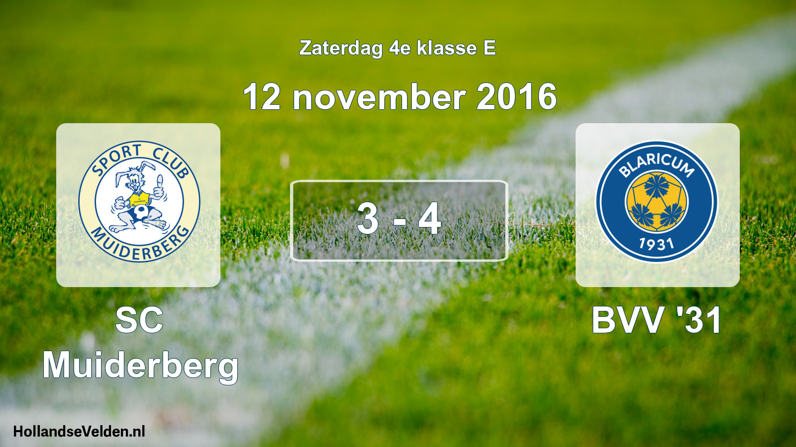 Total number of matches played: SC Muiderberg - BVV '31 3 - 4 (12 November 2016)