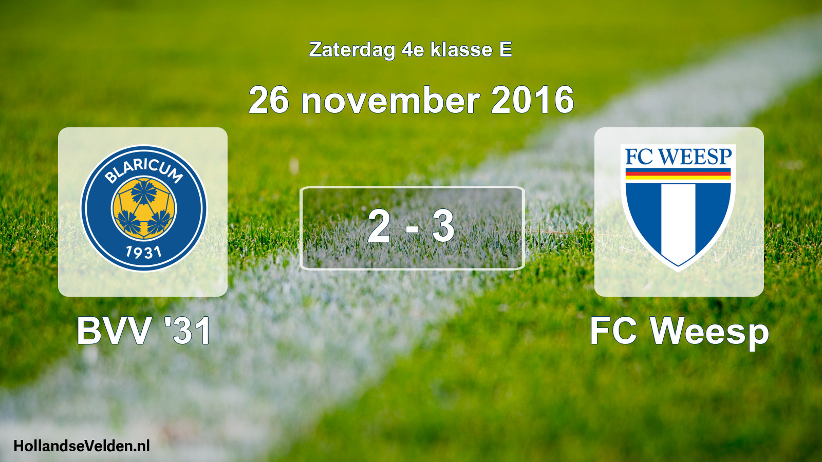 Total number of matches played: BVV '31 - FC Weesp 2 - 3 (26 November 2016)