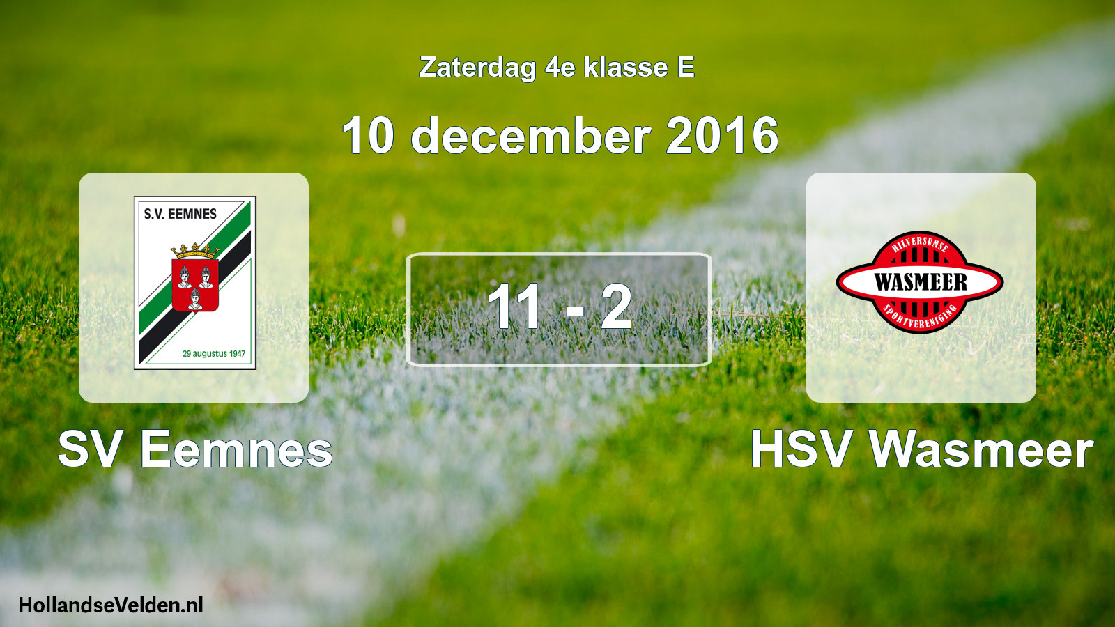 Total number of matches played: SV Eemnes - HSV Wasmeer 11 - 2 (10 December 2016)