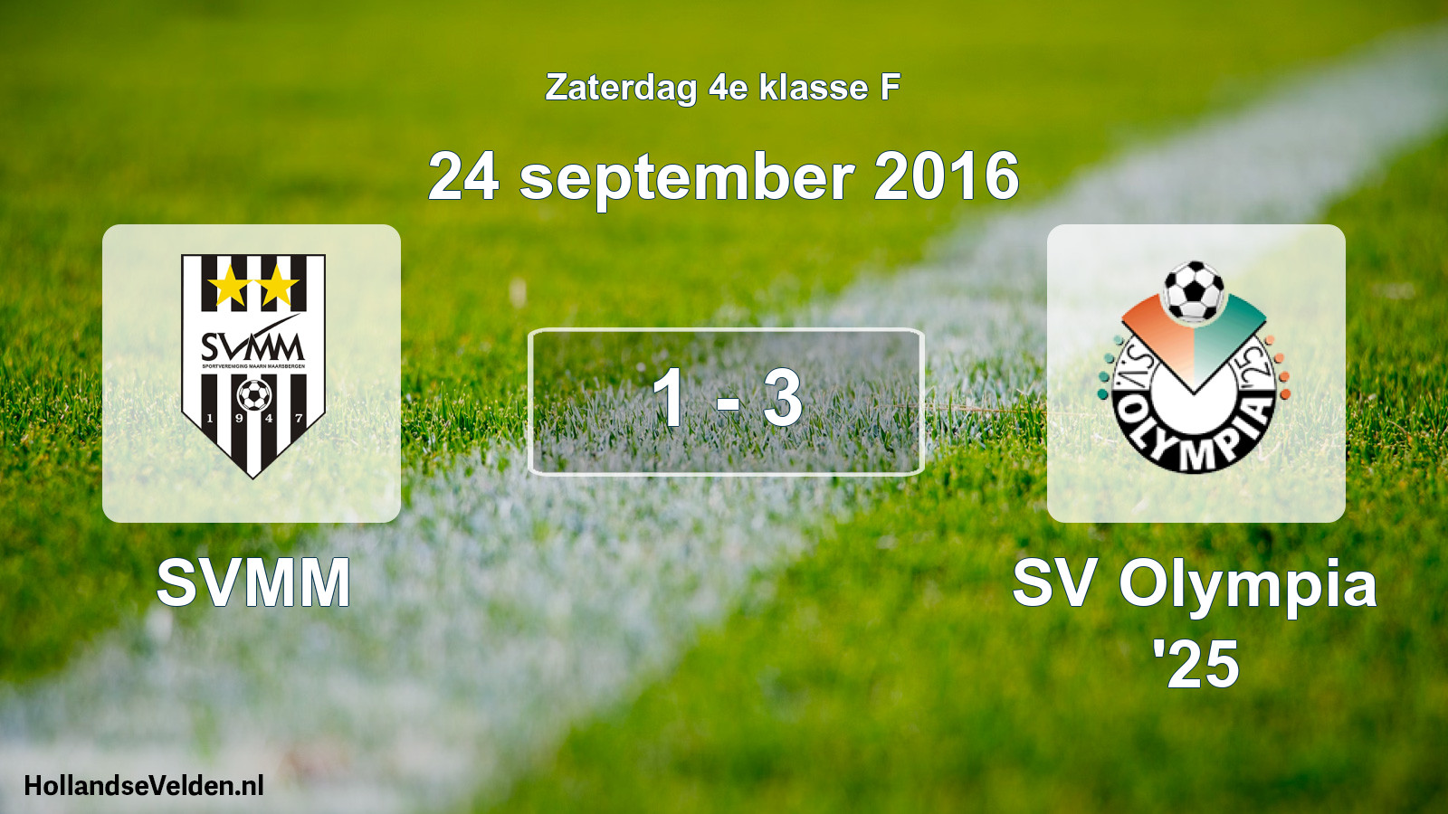 Total number of matches played: SVMM - SV Olympia '25 1 - 3 (24 September 2016)