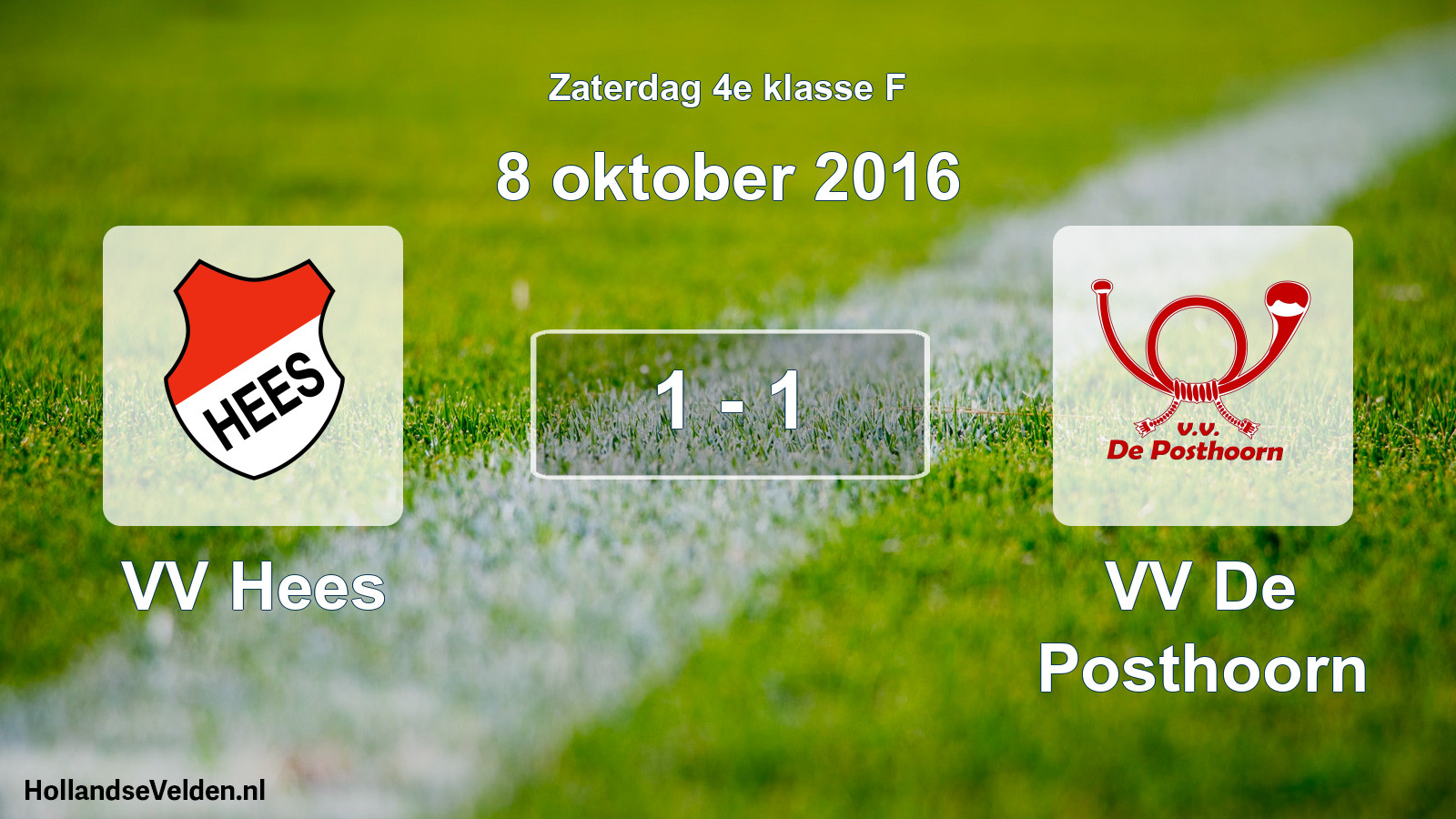 Total number of matches played: VV Hees - VV De Posthoorn 1 - 1 (8 October 2016)