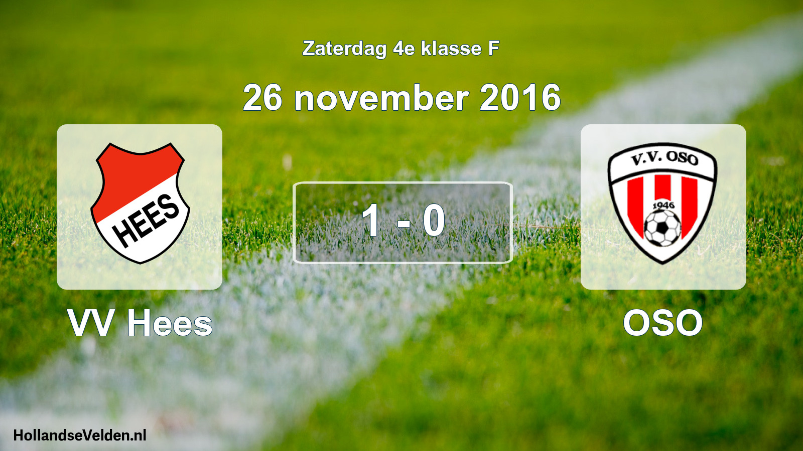 Total number of matches played: VV Hees - OSO 1 - 0 (26 November 2016)