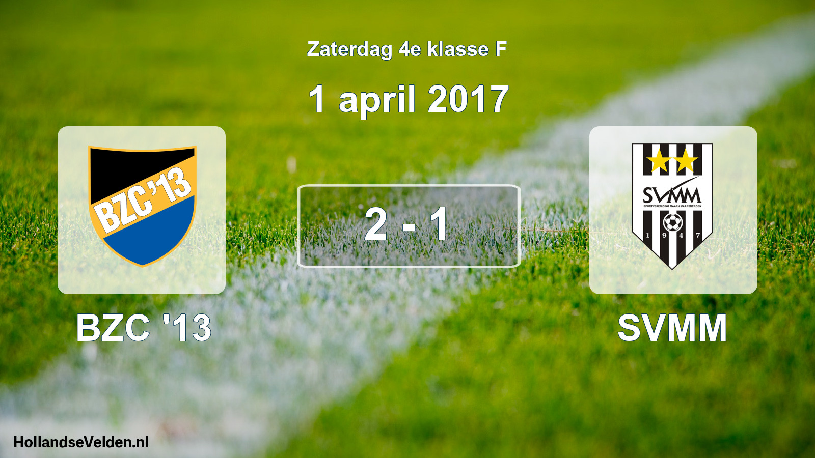 Total number of matches played: BZC '13 - SVMM 2 - 1 (1 April 2017)