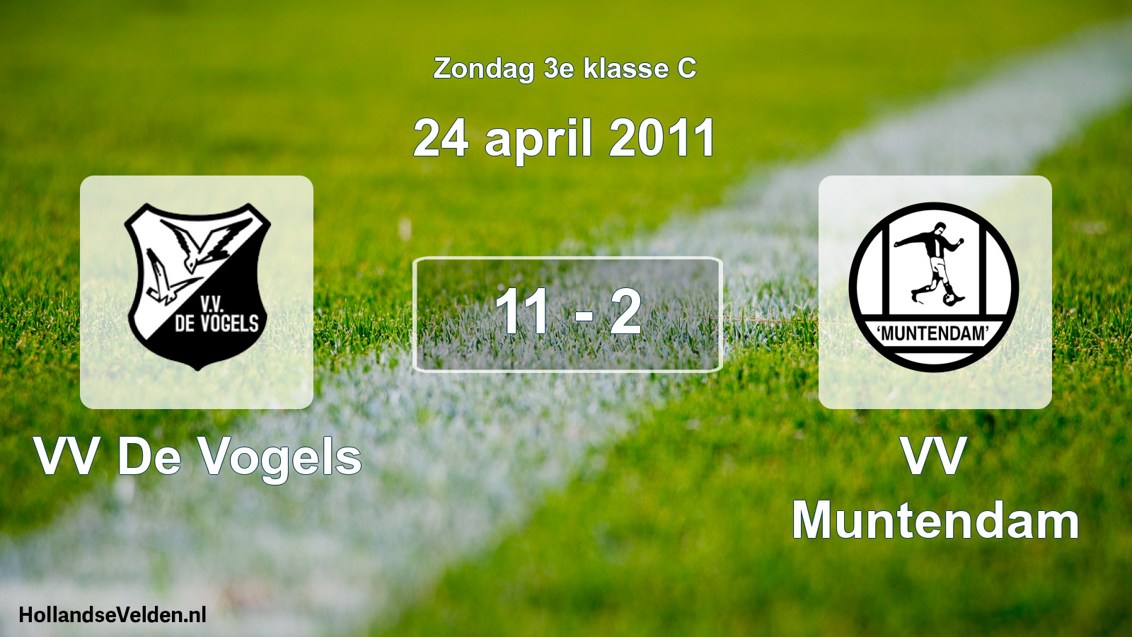 Total number of matches played: VV De Vogels - VV Muntendam 11 - 2 (24 April 2011)