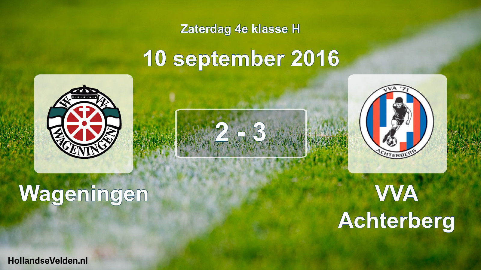 Total number of matches played: Wageningen - VVA Achterberg 2 - 3 (10 September 2016)