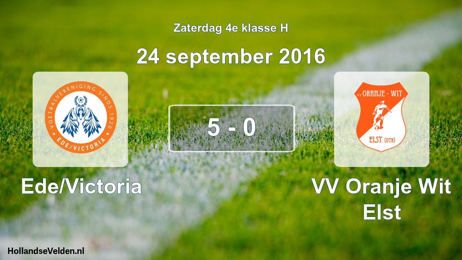 Total number of matches played: Ede/Victoria - VV Oranje Wit Elst 5 - 0 (24 September 2016)