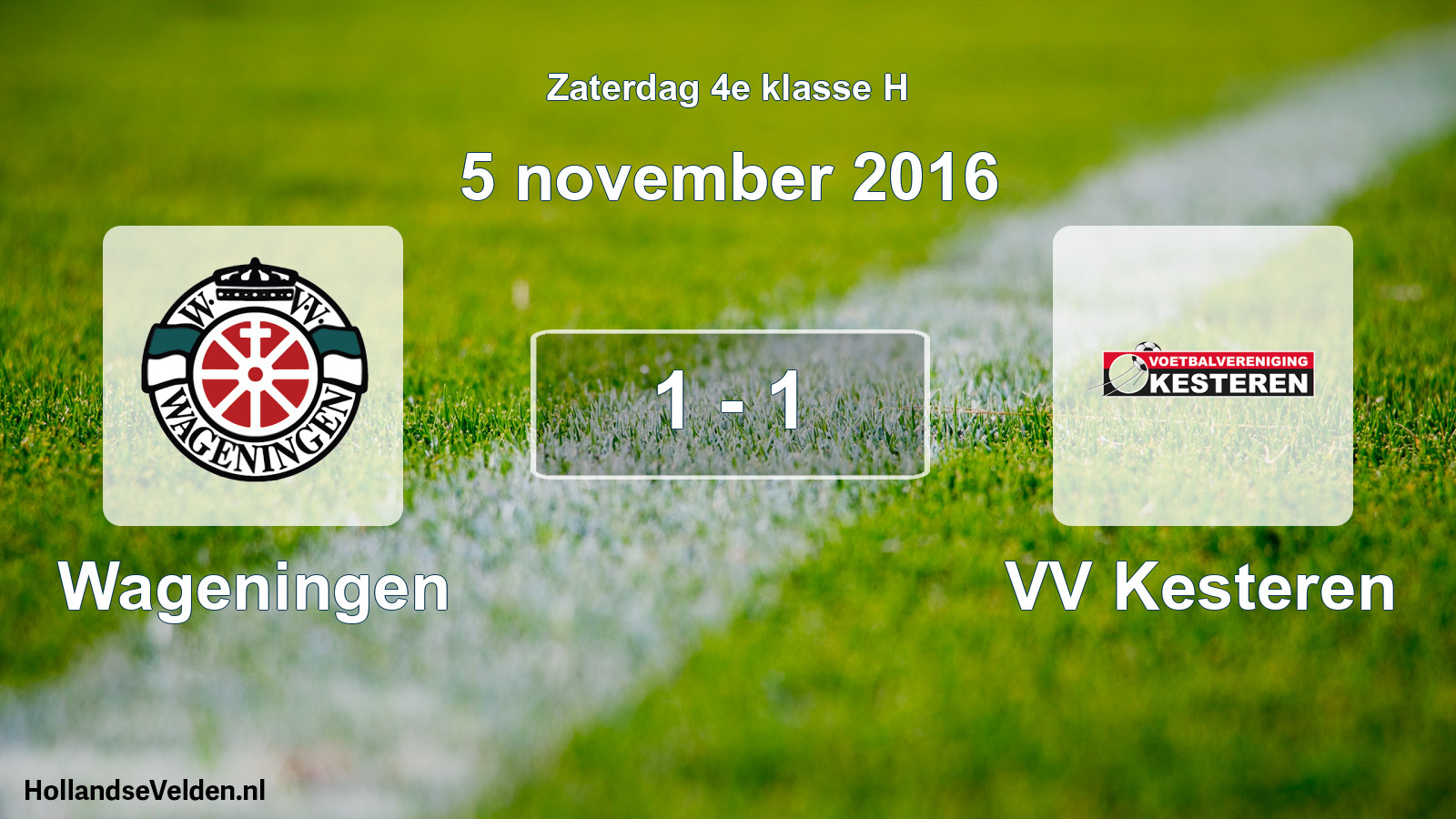Total number of matches played: Wageningen - VV Kesteren 1 - 1 (5 November 2016)