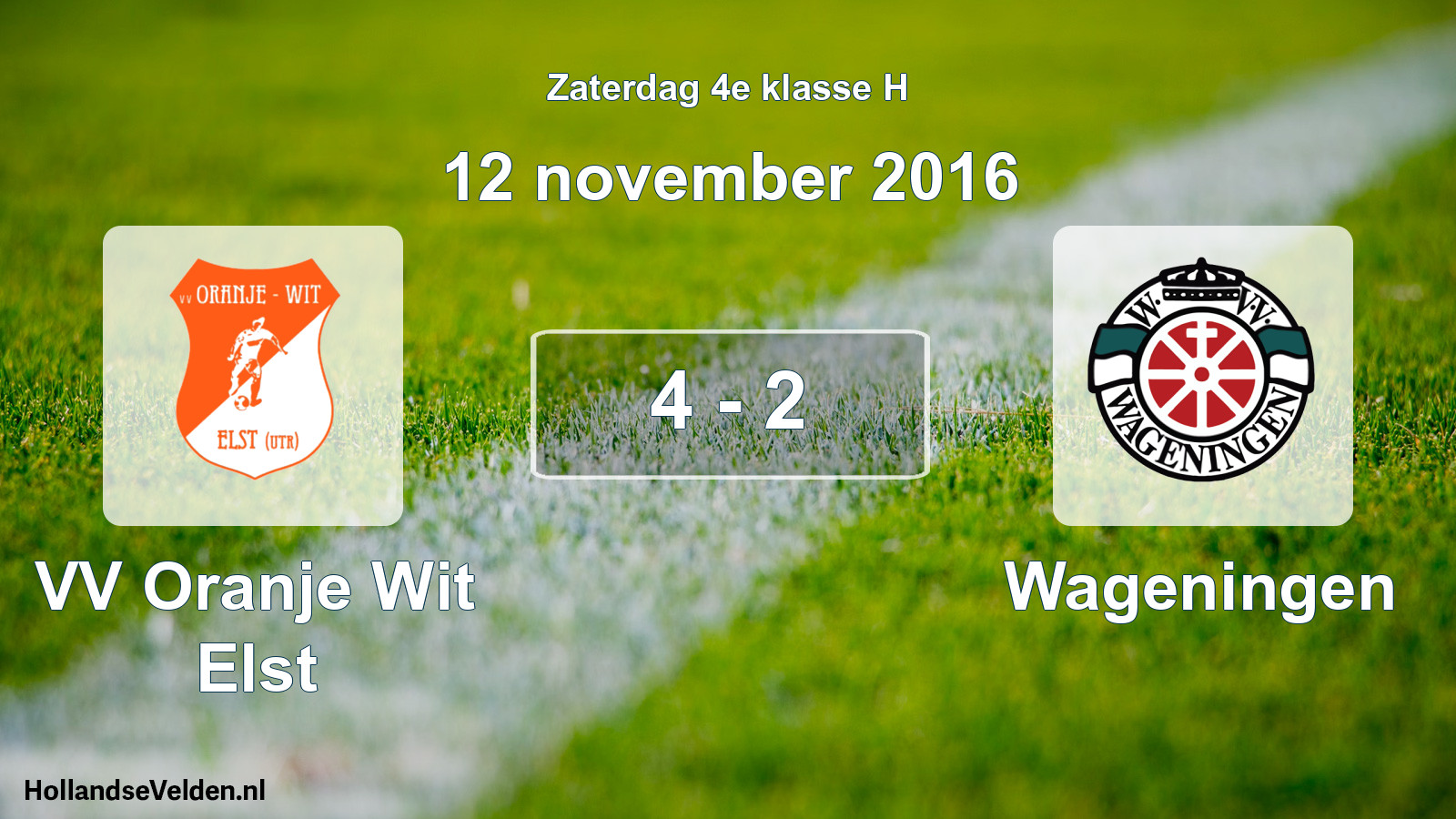 Total number of matches played: VV Oranje Wit Elst - Wageningen 4 - 2 (12 November 2016)