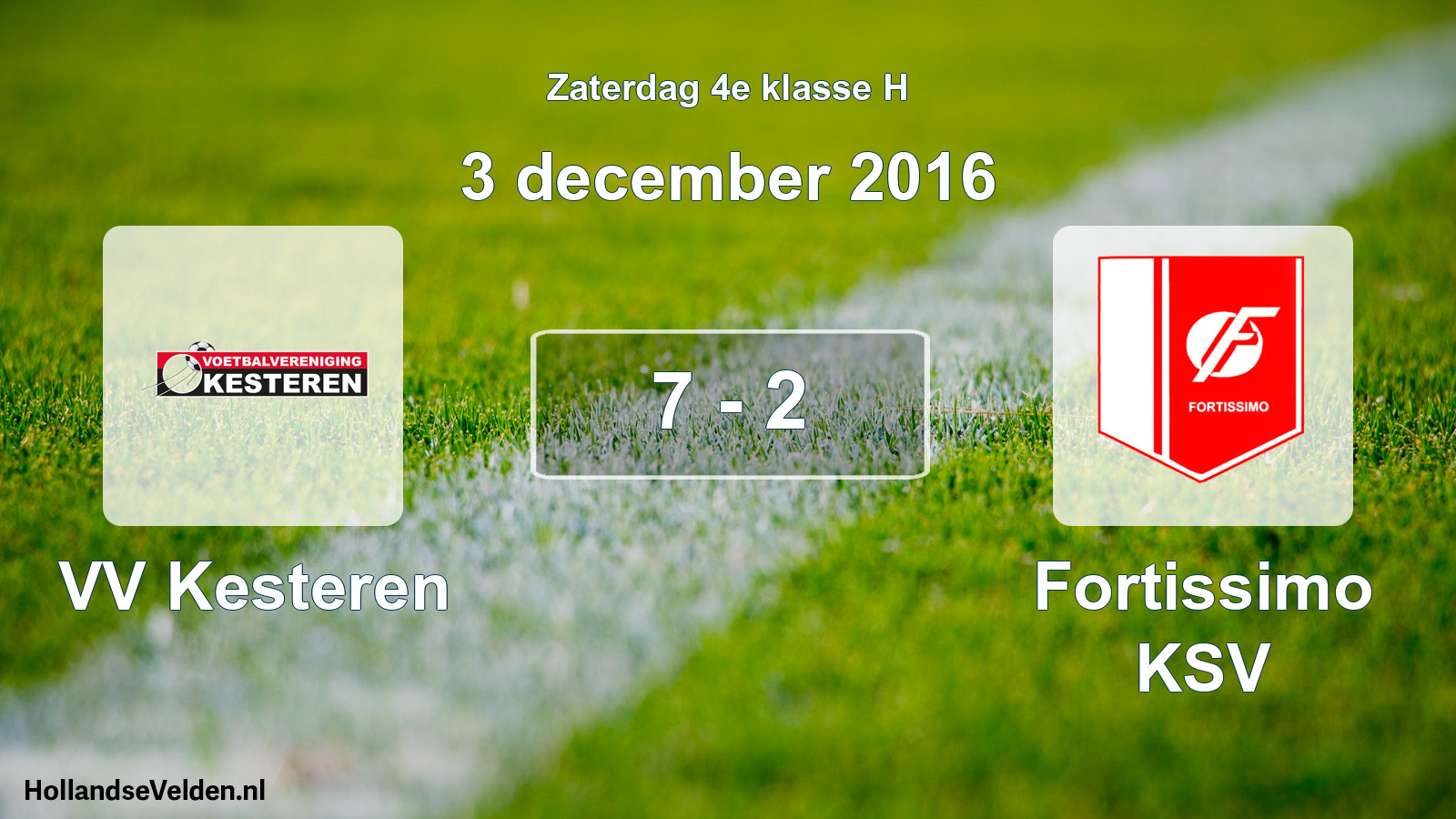 Total number of matches played: VV Kesteren - Fortissimo KSV 7 - 2 (3 December 2016)