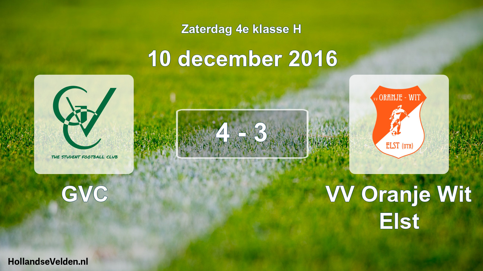 Total number of matches played: GVC - VV Oranje Wit Elst 4 - 3 (10 December 2016)