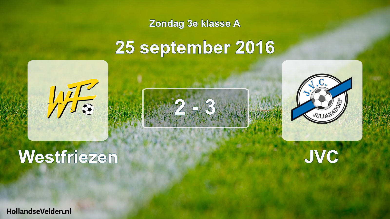Total number of matches played: Westfriezen - JVC 2 - 3 (25 September 2016)