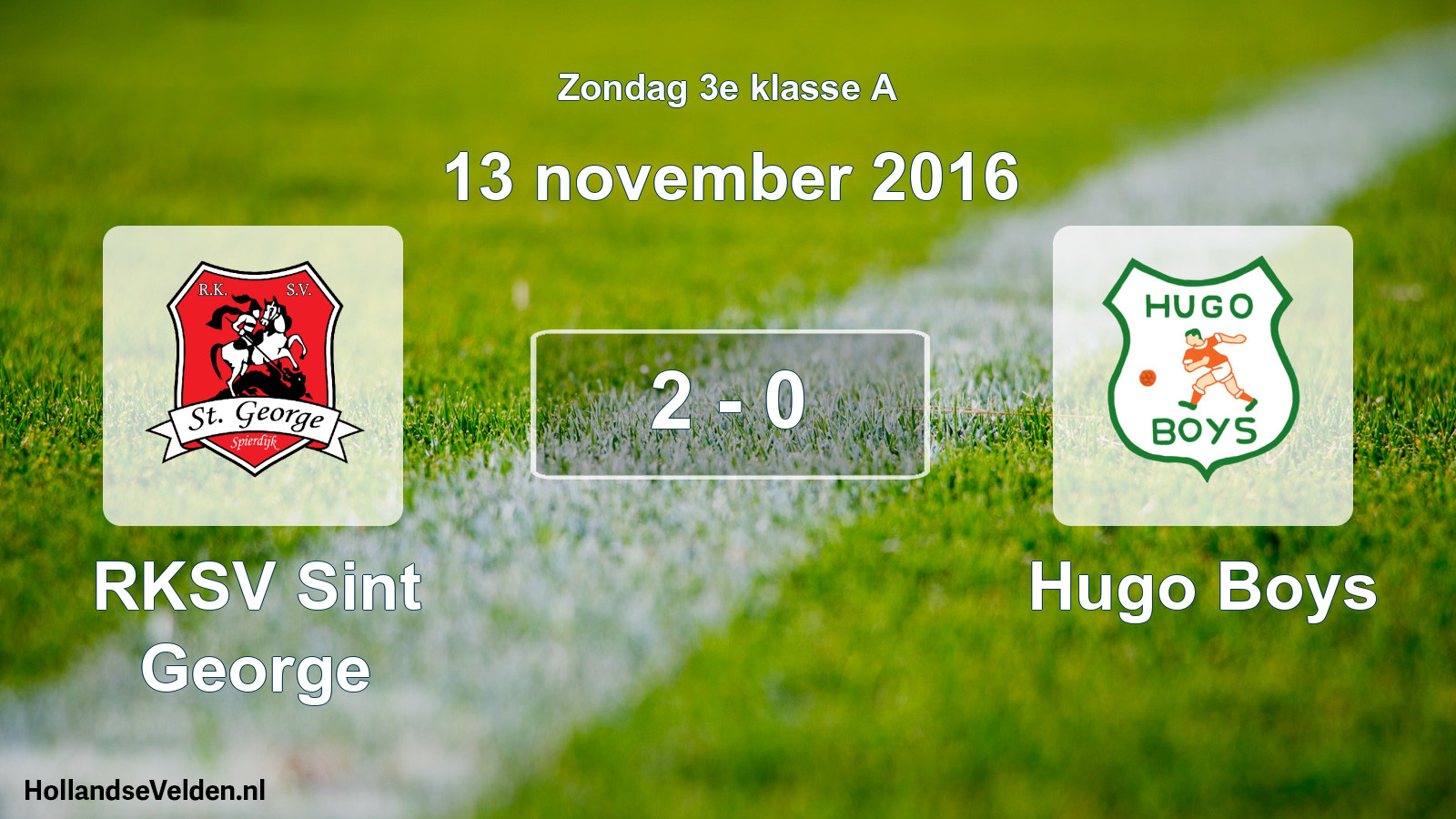 Total number of matches played: RKSV Sint George - Hugo Boys 2 - 0 (13 November 2016)