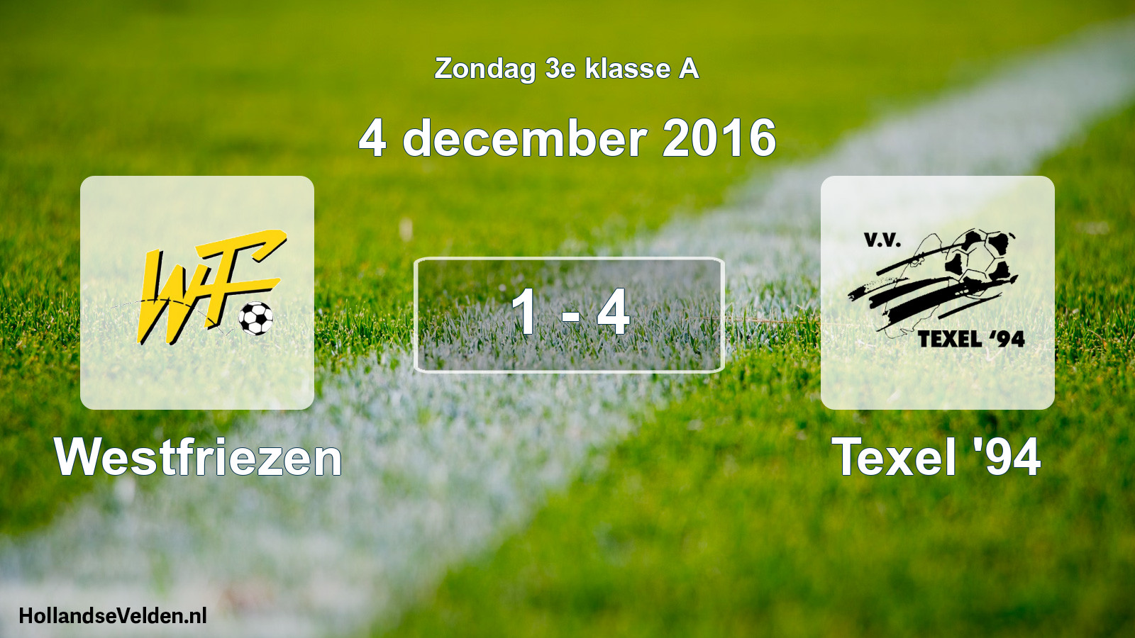 Total number of matches played: Westfriezen - Texel '94 1 - 4 (4 December 2016)