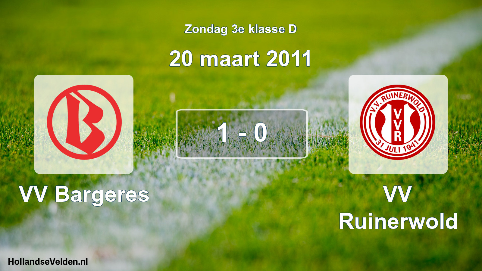 Total number of matches played: VV Bargeres - VV Ruinerwold 1 - 0 (20 March 2011)