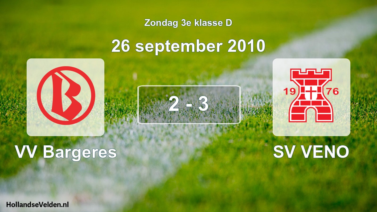 Total number of matches played: VV Bargeres - SV VENO 2 - 3 (26 September 2010)