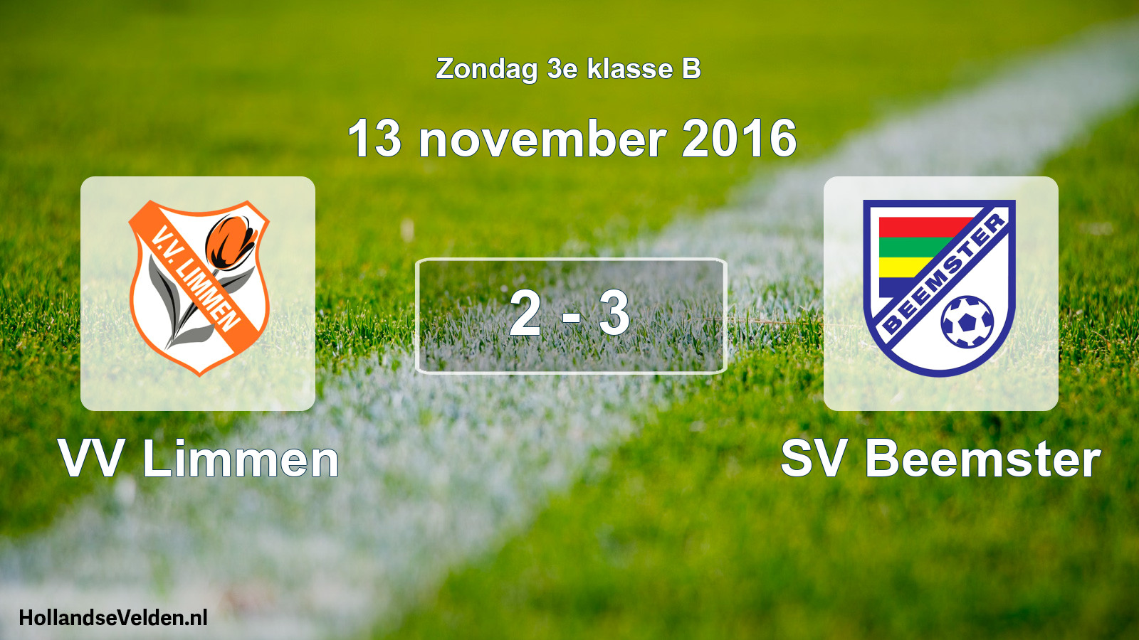 Total number of matches played: VV Limmen - SV Beemster 2 - 3 (13 November 2016)