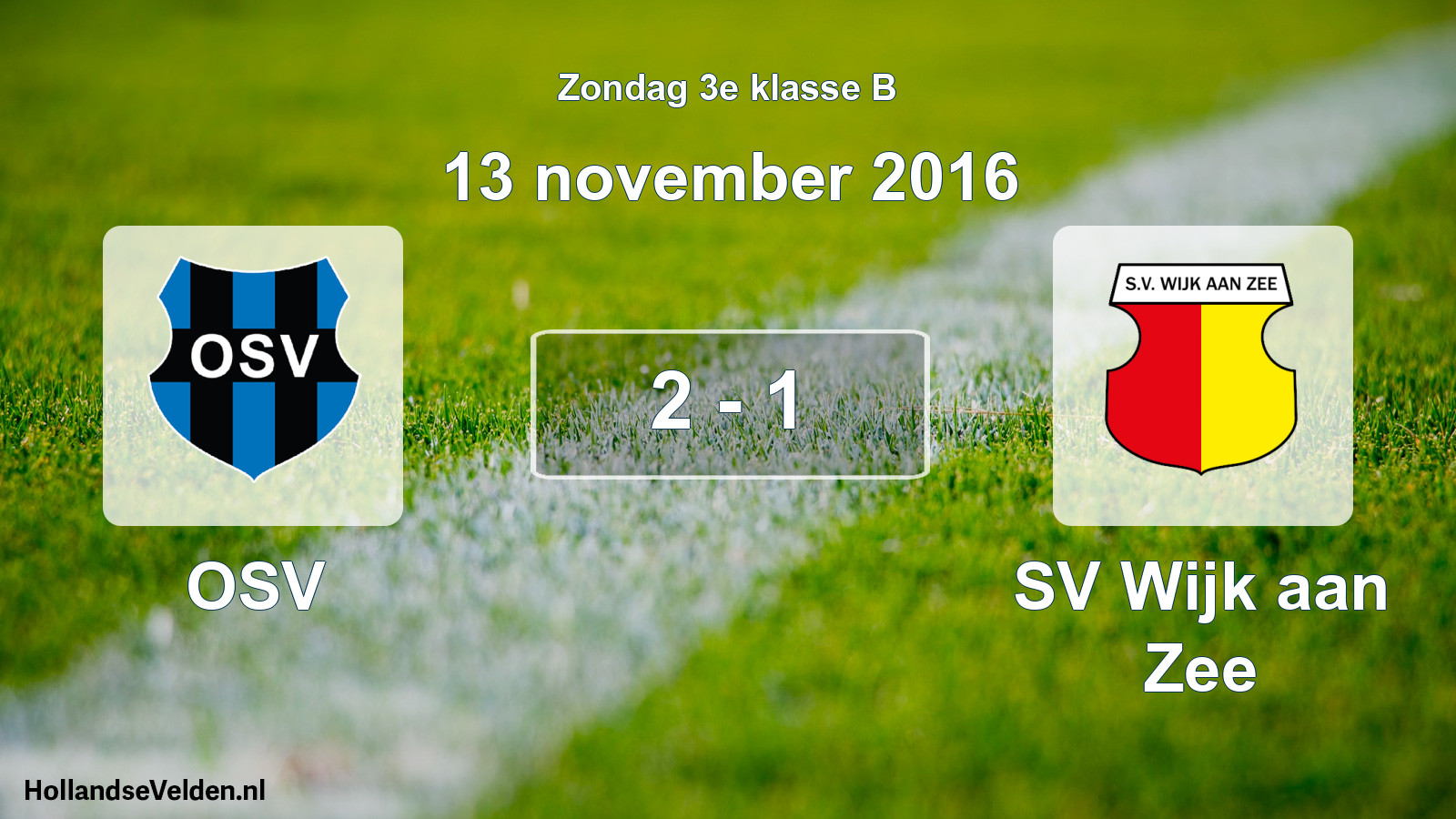 Total number of matches played: OSV - SV Wijk aan Zee 2 - 1 (13 November 2016)