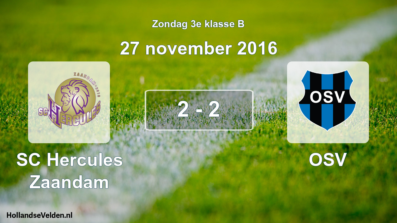 Total number of matches played: SC Hercules Zaandam - OSV 2 - 2 (27 November 2016)