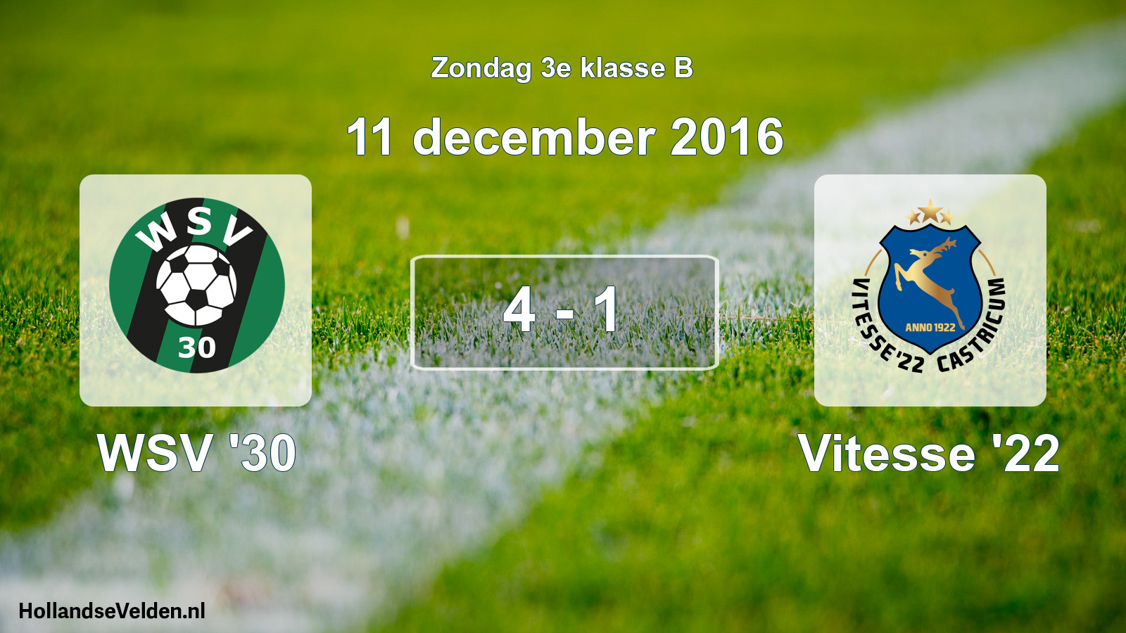 Total number of matches played: WSV '30 - Vitesse '22 4 - 1 (11 December 2016)