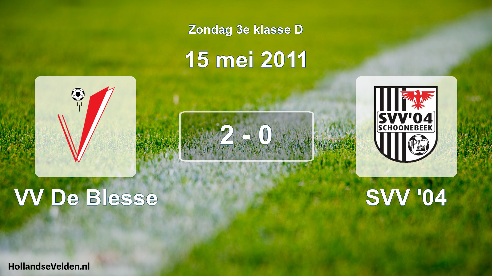 Total number of matches played: VV De Blesse - SVV '04 2 - 0 (15 May 2011)