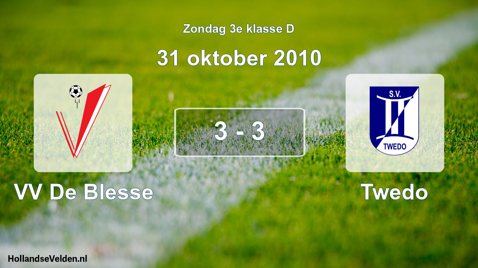 Total number of matches played: VV De Blesse - Twedo 3 - 3 (31 October 2010)