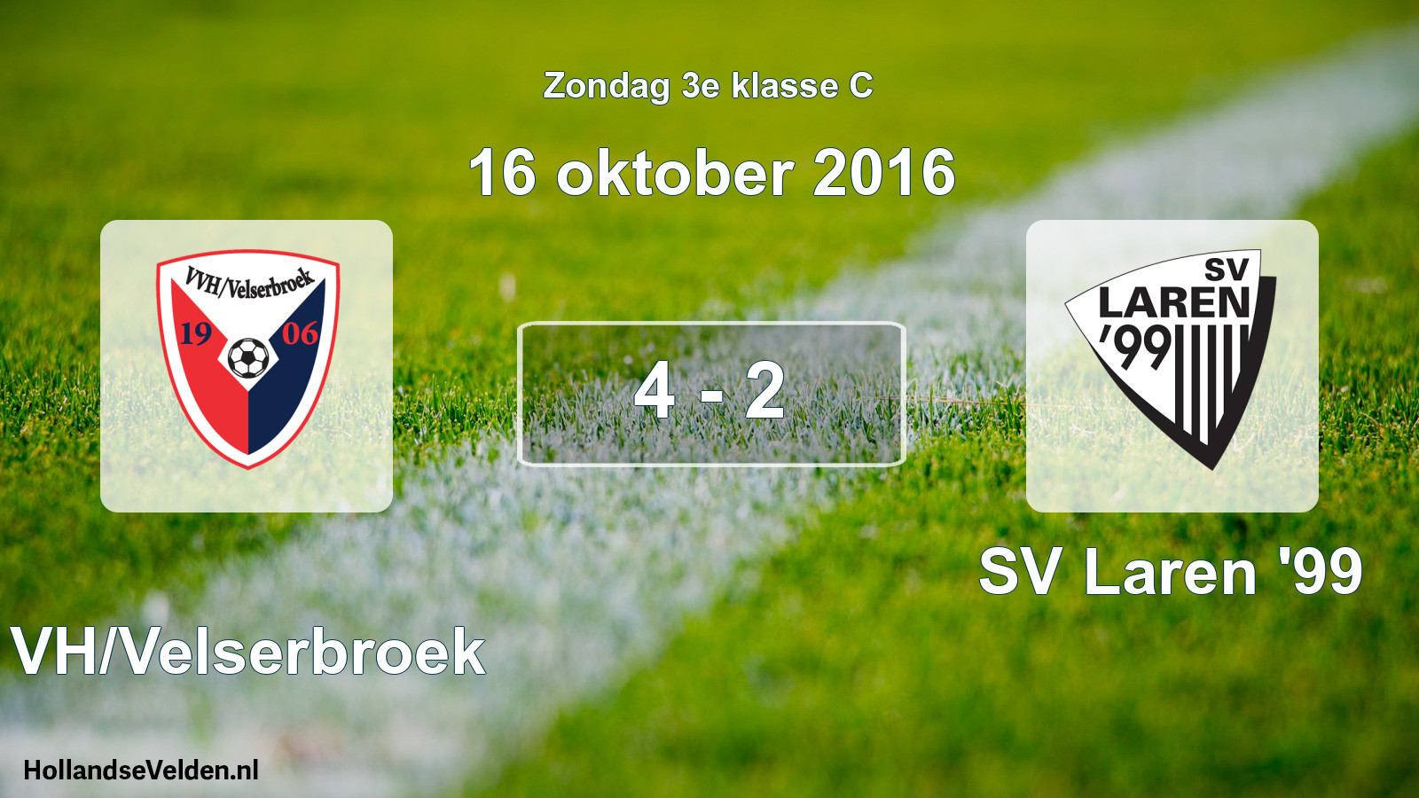 Total number of matches played: VVH/Velserbroek - SV Laren '99 4 - 2 (16 October 2016)