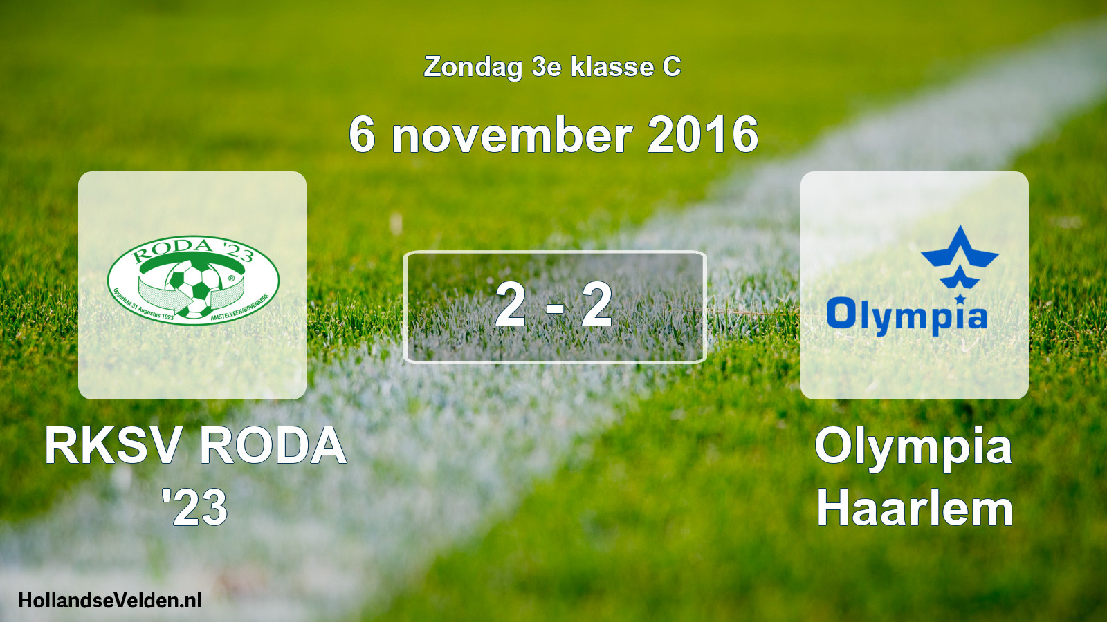 Total number of matches played: RKSV RODA '23 - Olympia Haarlem 2 - 2 (6 November 2016)
