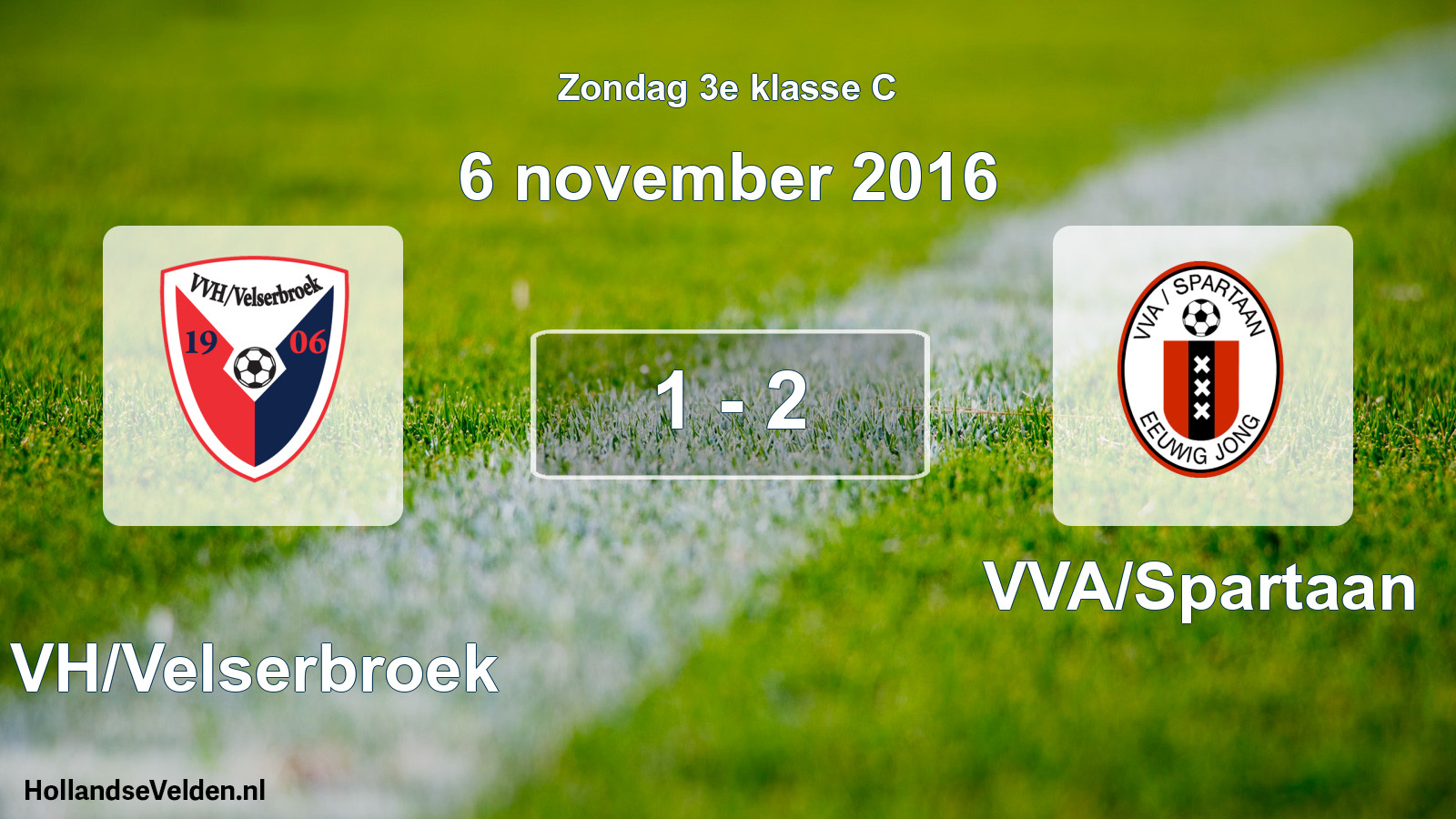 Total number of matches played: VVH/Velserbroek - VVA/Spartaan 1 - 2 (6 November 2016)