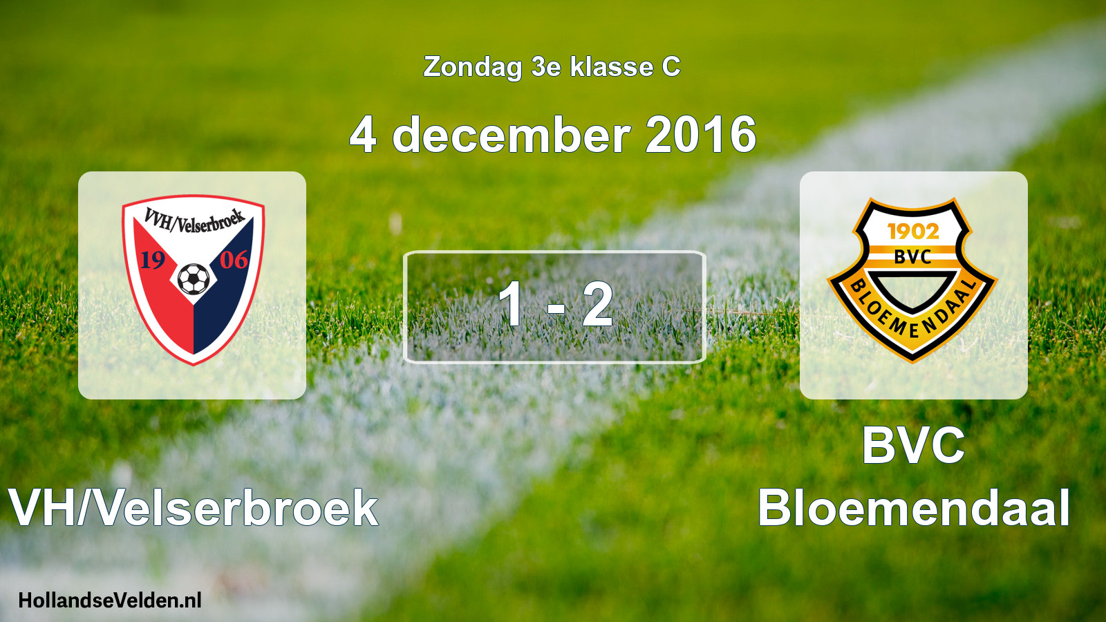 Total number of matches played: VVH/Velserbroek - BVC Bloemendaal 1 - 2 (4 December 2016)