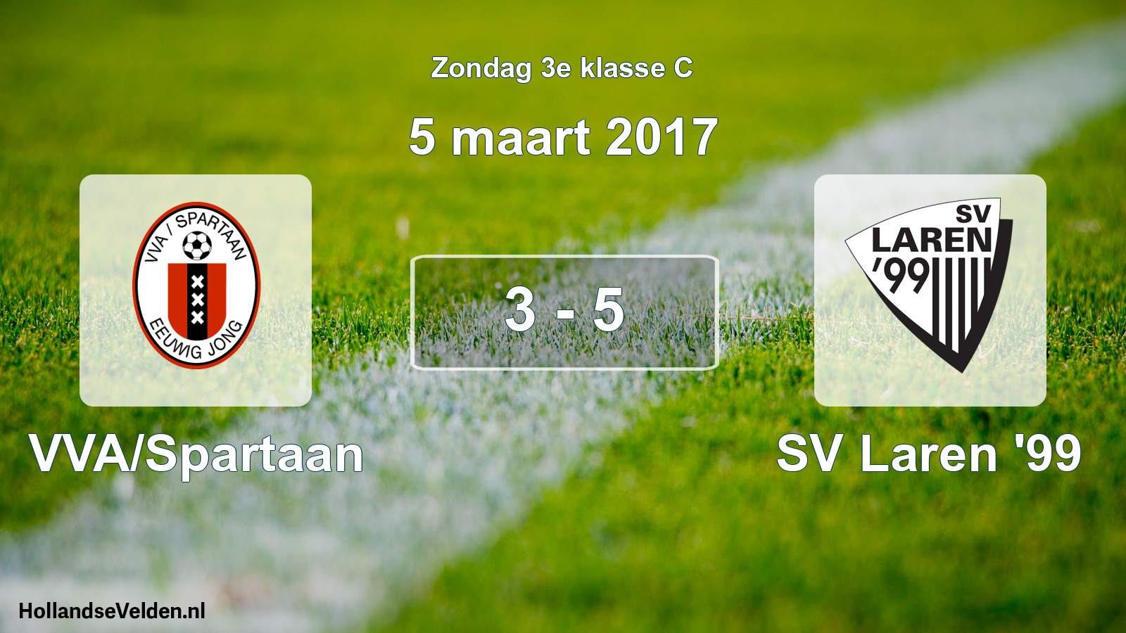 Total number of matches played: VVA/Spartaan - SV Laren '99 3 - 5 (5 March 2017)