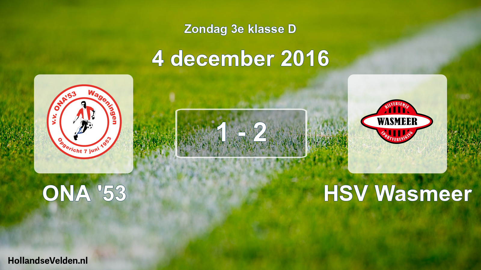 Total number of matches played: ONA '53 - HSV Wasmeer 1 - 2 (4 December 2016)