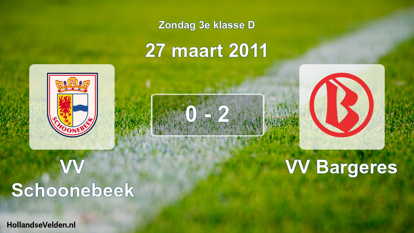 Total number of matches played: VV Schoonebeek - VV Bargeres 0 - 2 (27 March 2011)