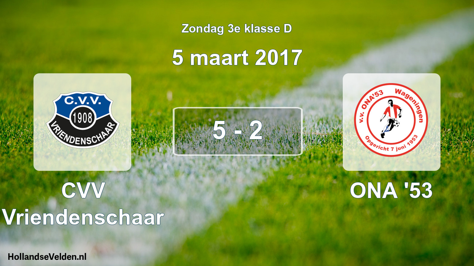 Total number of matches played: CVV Vriendenschaar - ONA '53 5 - 2 (5 March 2017)