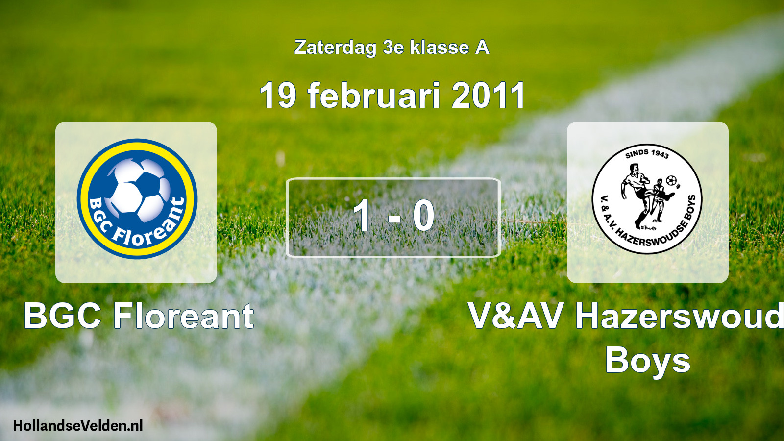 Total number of matches played: BGC Floreant - V&AV Hazerswoudse Boys 1 - 0 (19 February 2011)