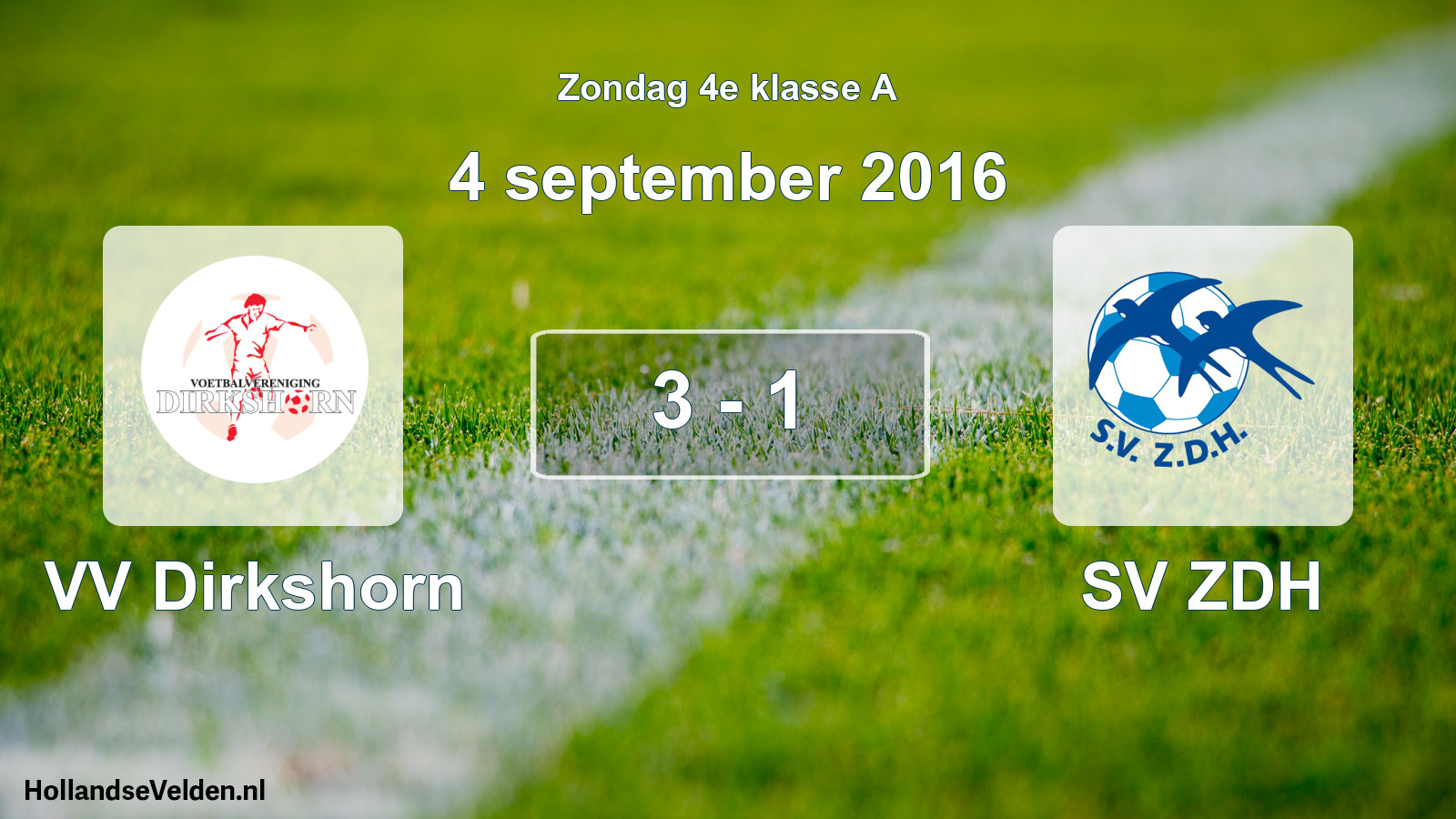 Total number of matches played: VV Dirkshorn - SV ZDH 3 - 1 (4 September 2016)
