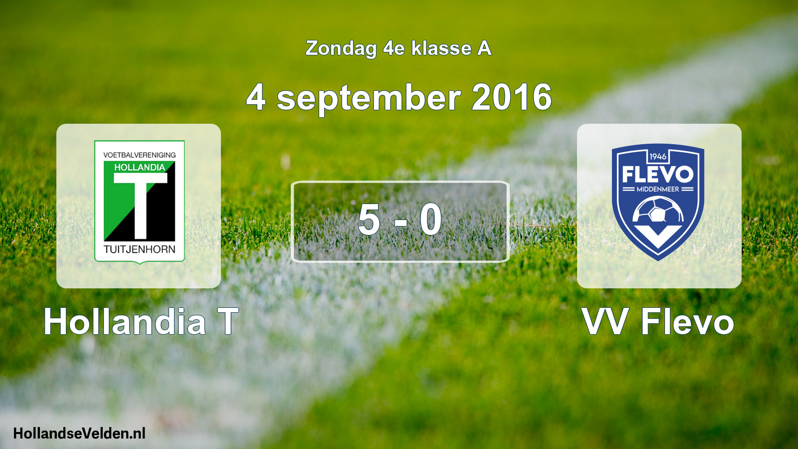 Total number of matches played: Hollandia T - VV Flevo 5 - 0 (4 September 2016)