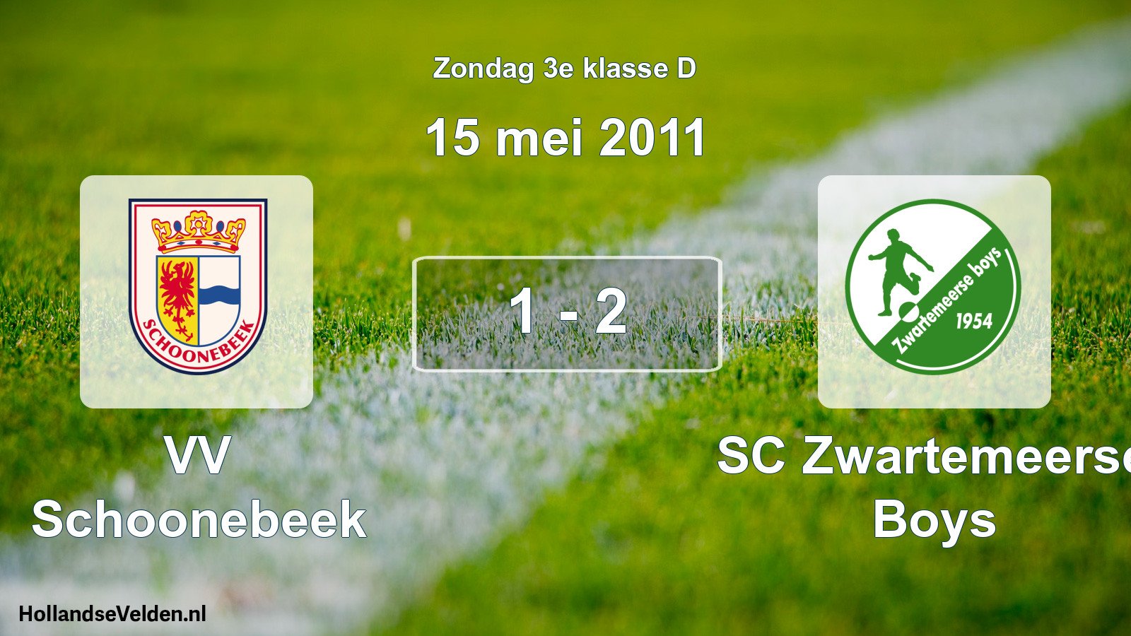 Total number of matches played: VV Schoonebeek - SC Zwartemeerse Boys 1 - 2 (15 May 2011)