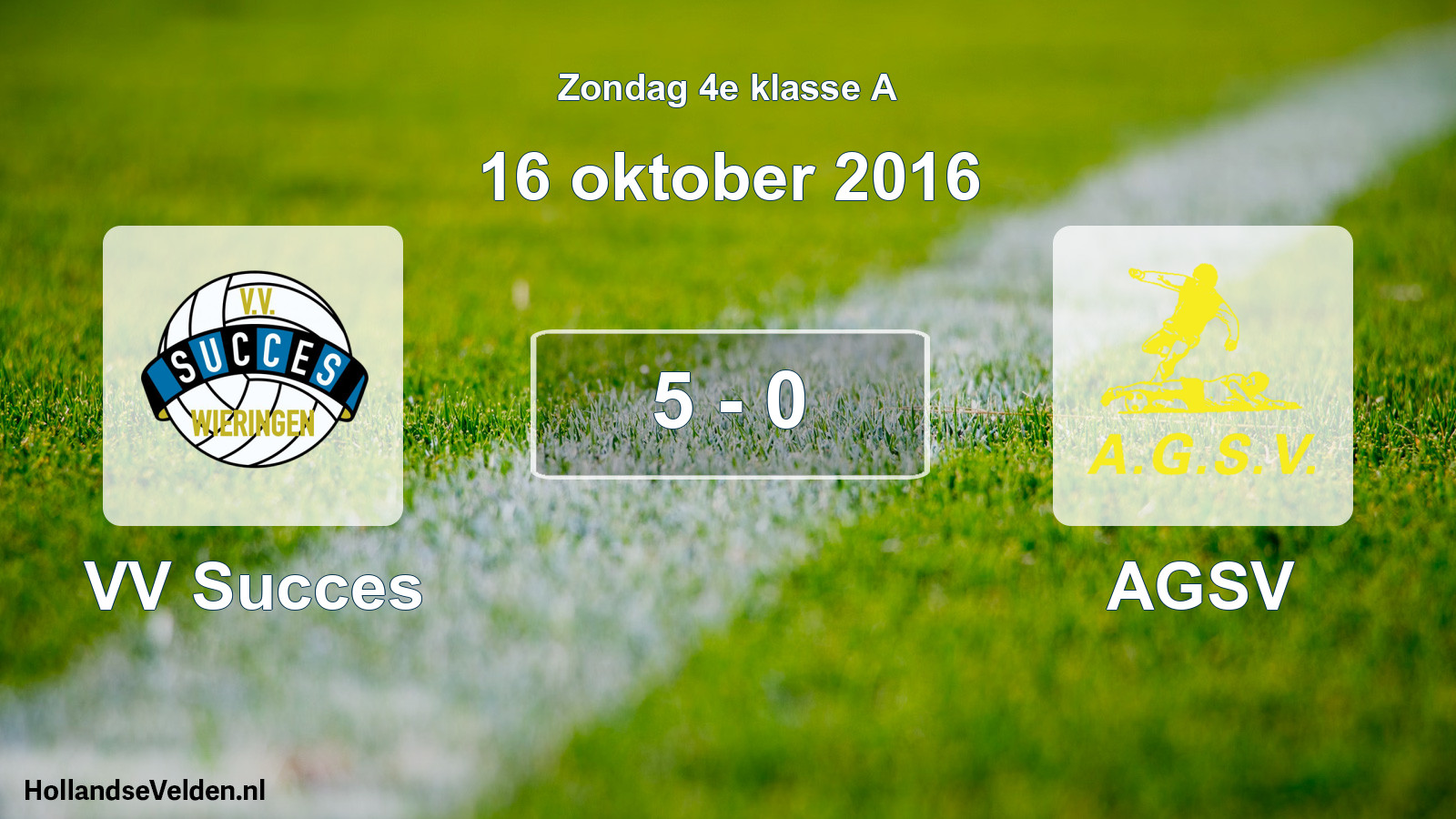 Total number of matches played: VV Succes - AGSV 5 - 0 (16 October 2016)