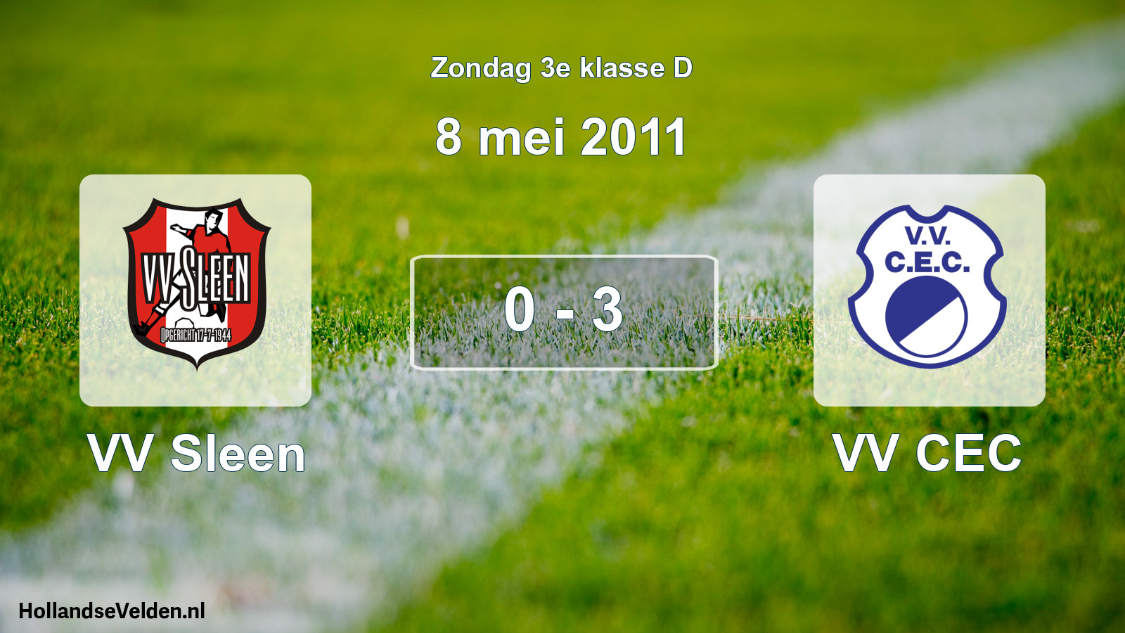 Total number of matches played: VV Sleen - VV CEC 0 - 3 (8 May 2011)